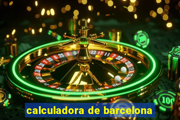 calculadora de barcelona